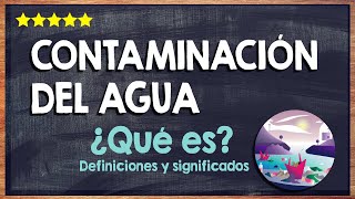 💦 ¿Qué es la contaminación del agua? - Conoce la importancia de cuidar el agua 💦 💦 ¿Qué es la contaminación del agua? - Conoce la importancia de cuidar el agua 💦