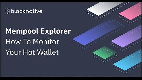 Mempool Explorer [#4] — How To Monitor Your Hot Wallet