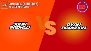 4K Johnfadhlu Vs Ryanbrandon Ronkbsc Thursday 28 December 2023