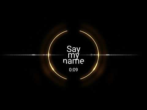 Say my name ringtone