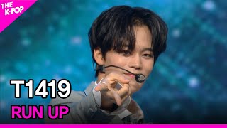 T1419, RUN UP (T1419, RUN UP) [THE SHOW 220524]