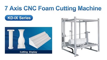 KD-IX Series 3D CNC Foam Cutting Machine