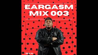 Eargasm Mix Vol 003 By Solo Thato