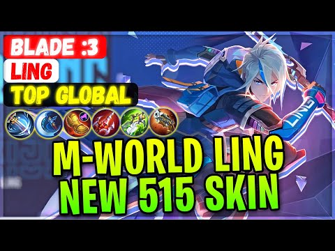 M-World Ling, New 515 Skin Gameplay [ Top Global Ling ] Blade :3 - Mobile Legends Gameplay And Build
