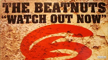 The Beatnuts - Watch Out Now