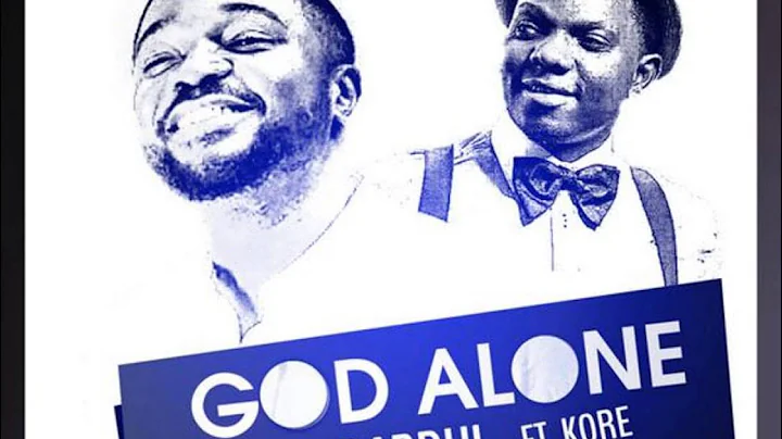 GOD ALONE | www unleash9ja.com - MIKE ABDUL ft Kenny Kore @unleash9ja