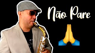 Não Pare - Midian Lima por Diego Marinho - Instrumental Sax Cover