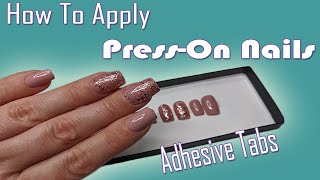 How to apply Press - On Nails | Adhesive Tabs