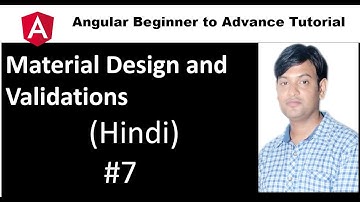 Angular Tutorial For Beginners 7: How to Install Material UI, How to use Inbuilt Validation in Hindi