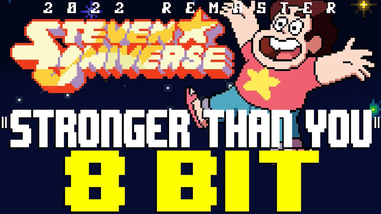 Stronger Than You (2022 Remaster) [8 Bit Tribute to Steven Universe feat. Estelle] - 8 Bit Universe