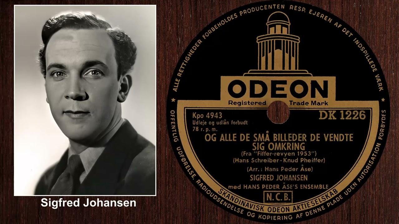 Og alle de små billeder de vendte sig omkring - Sigfred Johansen - 1953