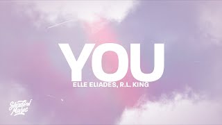 Elle Eliades - You (Lyrics) ft. R.L. King