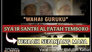SYA'IR MERDU SANTRI AL FATAH TEMBORO !!! Terbaik sepanjang masa
