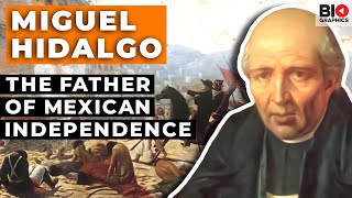 Miguel Hidalgo: The Father of Mexican Independence