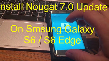 2019 Install or Update Official Nougat  (or 8.0 Oreo Update) 7.0 on S6, S6 Edge S9, Note 9