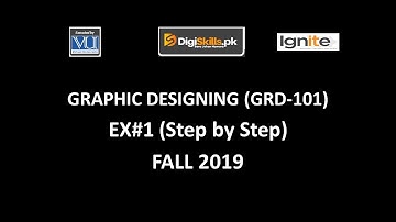 GRD 101 - Graphic Designing Exercise No. 1 Solution |Batch - 5| 2019 |DigiSkills|