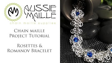 Chain Maille Project Tutorial - Rosettes And Romanov Bracelet