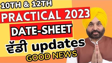 Practical ਦੀ ਵੱਡੀ News 🔥| Practical Date sheet 2023 class 10th,12th | Pseb 12th 10th Practical News