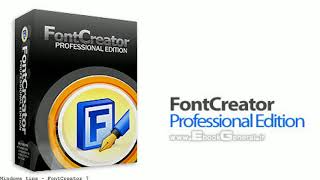 FontCreator 7