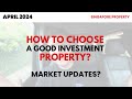 April market updates how to identify a good investment property  singapore property