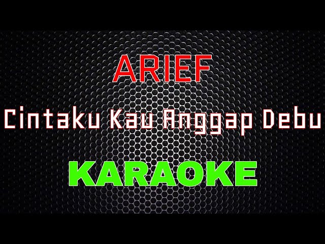 Arief - Cintaku Kau Anggap Debu [Karaoke] | LMusical class=