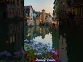 Annecy, France  #travel #travelvlog #youtubeshorts #france #annecy #peace #adventure #trending