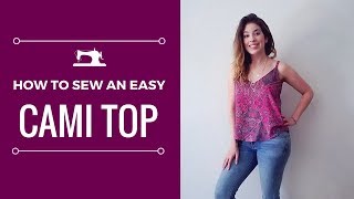 Sewing Tutorial: Cami Top (Easy for Beginners)