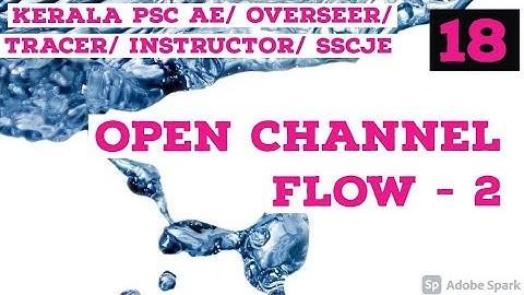 OPEN CHANNEL FLOW part 2 - fluid mechanics for LSGD AE