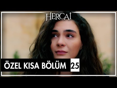 Hercai Özel Kısa Bölümler | 25. Bölüm