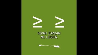 Rivah Jordan - NO LESSER (Its Ok to Ask for help) Lyric Video - New Conscious Reggae May 2022