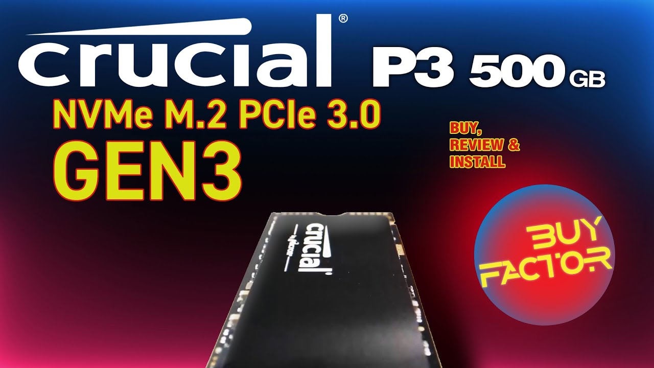 Crucial P3 500GB PCIe NVME