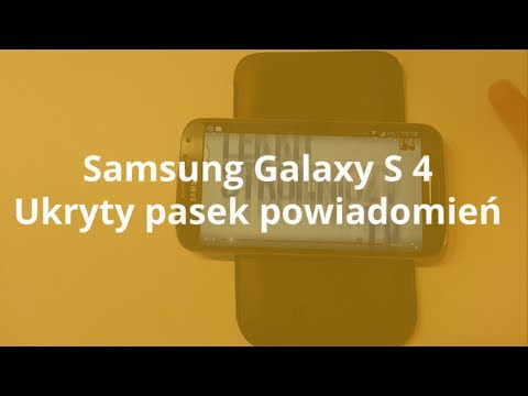 Samsung Galaxy S4 Ukryty pasek powiadomień | Robert Nawrowski