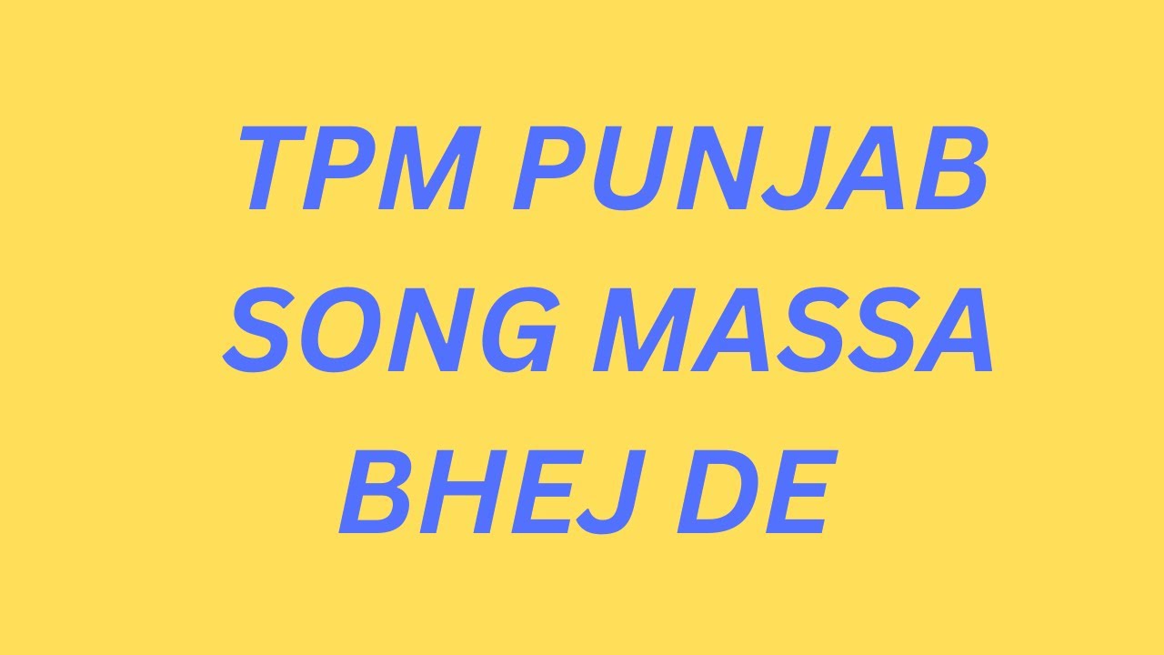 TPM Punjabi song no 261 Massa Bhej De