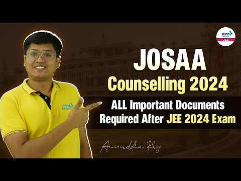 JOSAA Counselling 2024 | All Important Documents Required After JEE 2024 Exam | @InfinityLearn-JEE