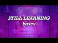 Halsey - Still Learning (Lyrics)