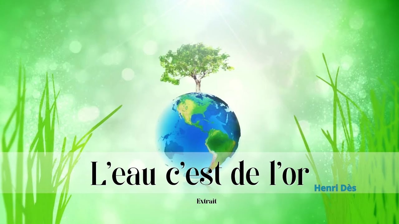 L’eau c’est de l’or | Henri Dès | Extrait | L'oasis des mots 3e AEP