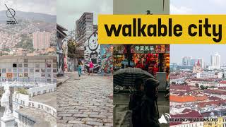 walkable city | breaking paradigms