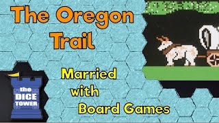 The Oregon Trail Review - with Married with Board Games