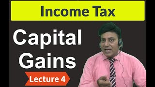 Income Tax: Capital Gains : Lecture 4 I CA Dilip Badlani I Direct Tax