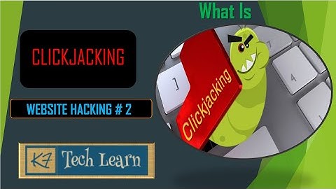 what is clickjacking attack|what is clickjacking|what is clickjacking vulnerability| K7 Tech Learn