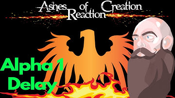 Ashes of Creation Alpha One Delay Reaction