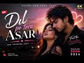 ❤️ Dil Pe Tera Asar Hai | New Trending Romantic Love Song 2026 | Official Music