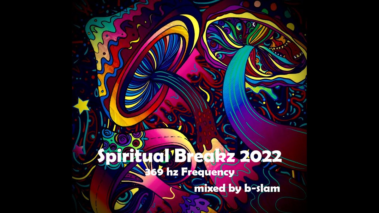 Spiritual Breakz 2022 369 Hz Frequency Mixed By B slam YouTube spiritual-breakz-2022-369-hz-frequency-mixed-by-b-slam-youtube