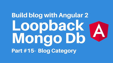 Build blog with Angular 2 Loopback Part 15 -  Blog Category