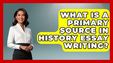 What Is A Primary Source In History Essay Writing? - Steps to Sophomore Year