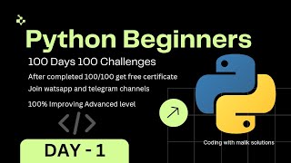 Python Day-1 | 100 days 100 Challenges| Python beginners | python projects | python questions.