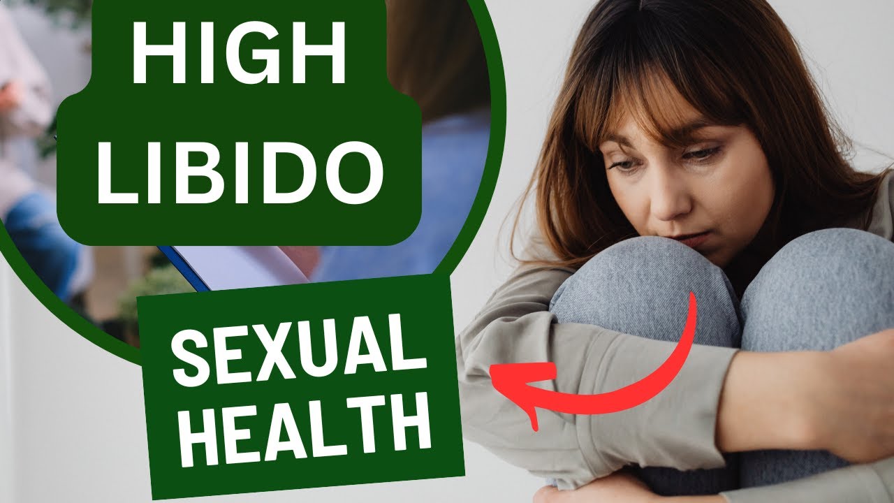 Signs A Woman Has A High Libido Is It Normal to Have a High Libido or SEX DRIVE? | Understanding Your