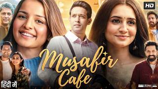 Musafir Cafe Full Movie | Vikrant Massey | Vikrant Massey | Mahima Makwana| Breakdown & Storytelling