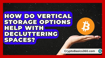 How Do Vertical Storage Options Help With Decluttering Spaces? | Your Organization Mentor