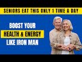 7 Morning Foods Every Senior Should Eat Daily to Boost Energy &amp; Health